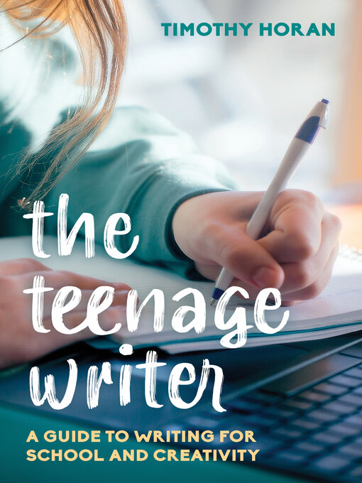 Title details for The Teenage Writer by Timothy Horan - Available